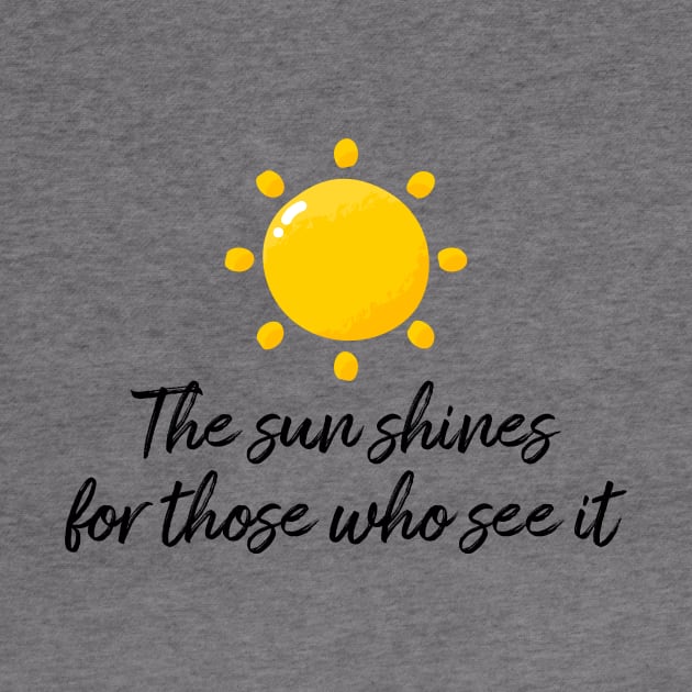 The sun shines for those who see it motivation quote by star trek fanart and more